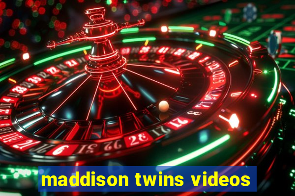 maddison twins videos